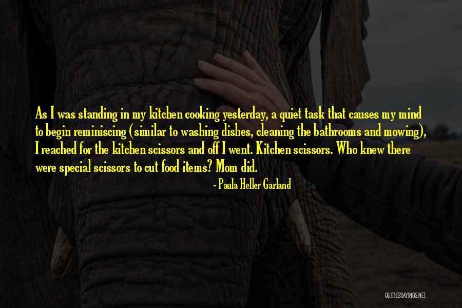 Cooking And Cleaning Quotes By Paula Heller Garland