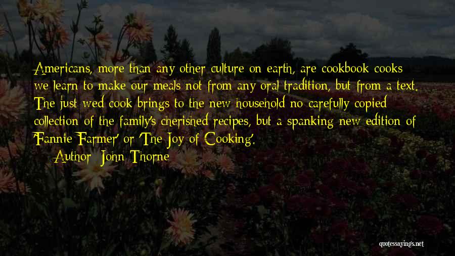 Cooking And Culture Quotes By John Thorne