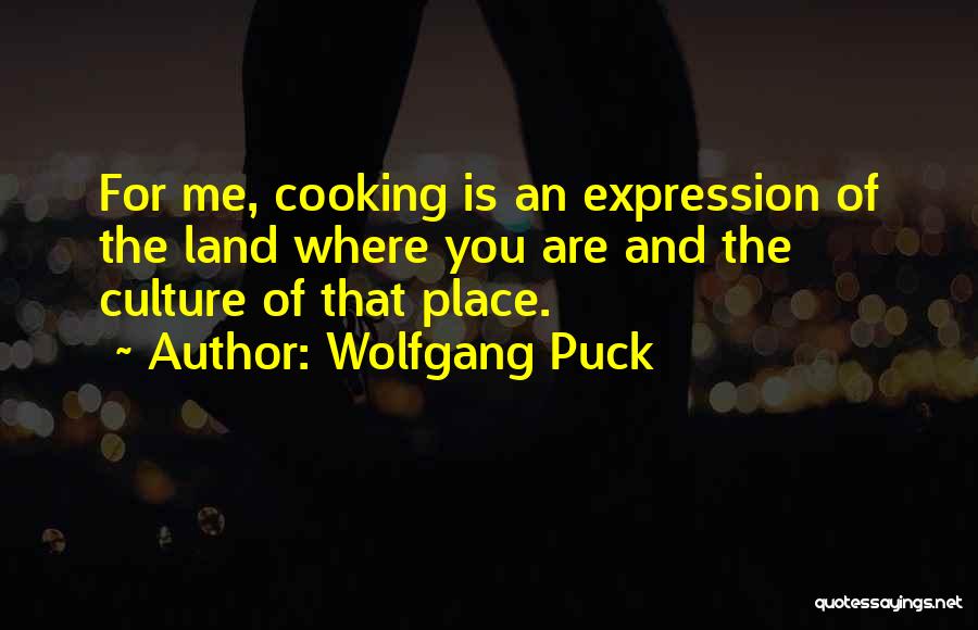 Cooking And Culture Quotes By Wolfgang Puck
