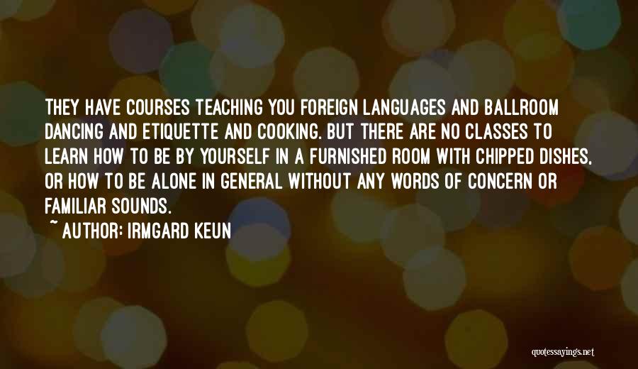 Cooking And Dancing Quotes By Irmgard Keun