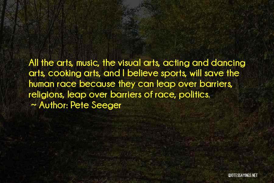 Cooking And Dancing Quotes By Pete Seeger