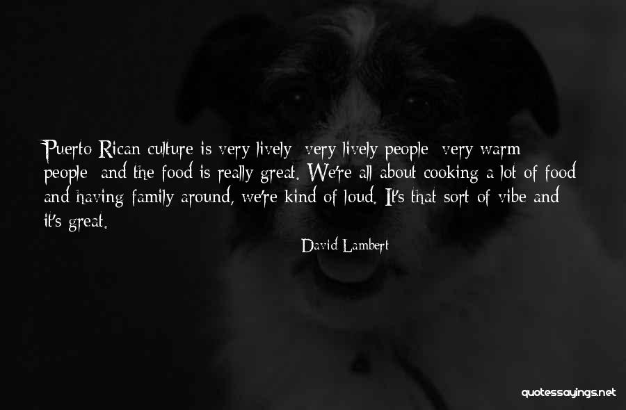 Cooking And Family Quotes By David Lambert Cooking And Family Quotes By David Lambert