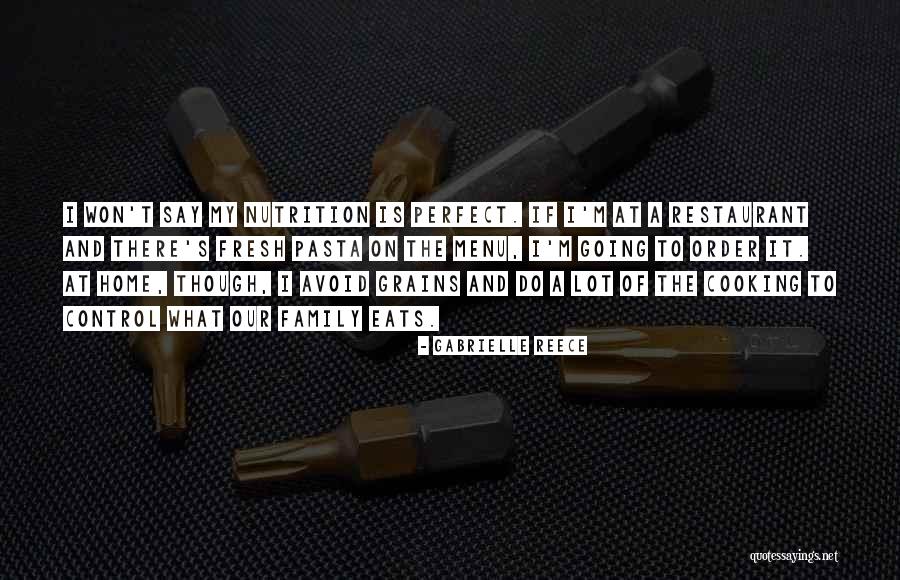 Cooking And Family Quotes By Gabrielle Reece Cooking And Family Quotes By Gabrielle Reece