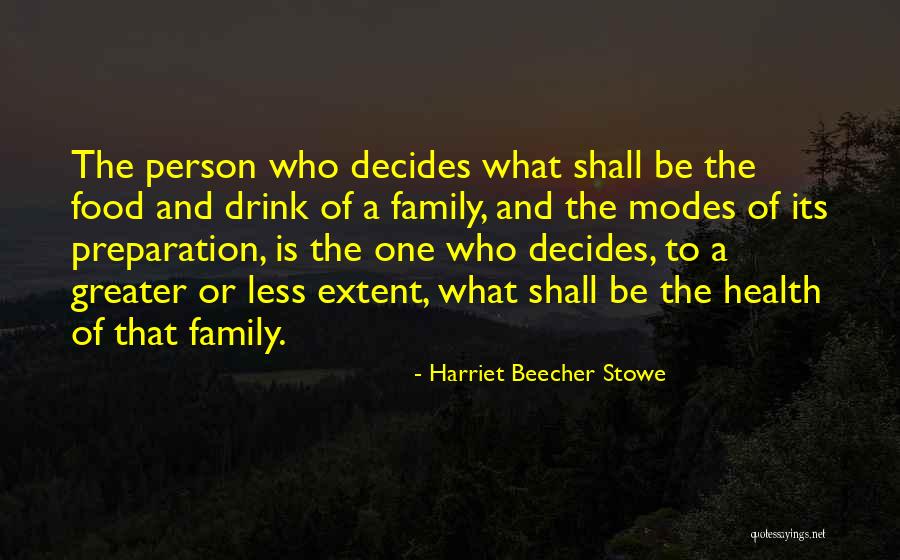 Cooking And Family Quotes By Harriet Beecher Stowe Cooking And Family Quotes By Harriet Beecher Stowe