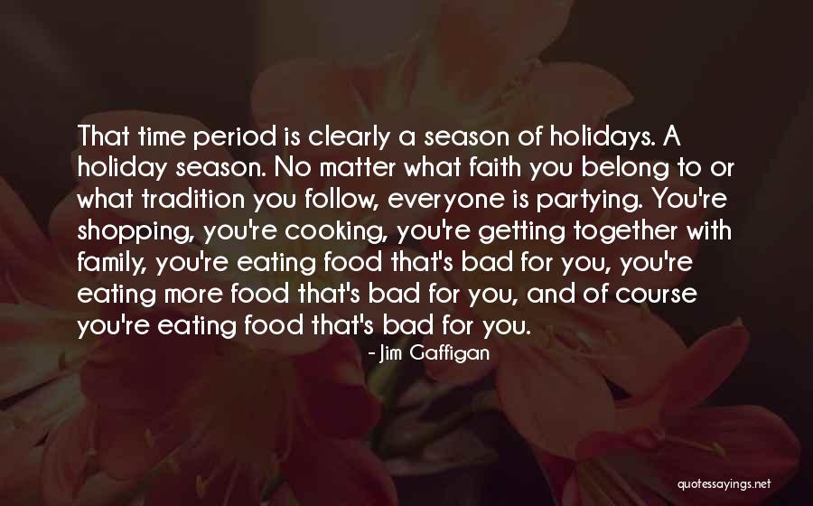 Cooking And Family Quotes By Jim Gaffigan Cooking And Family Quotes By Jim Gaffigan