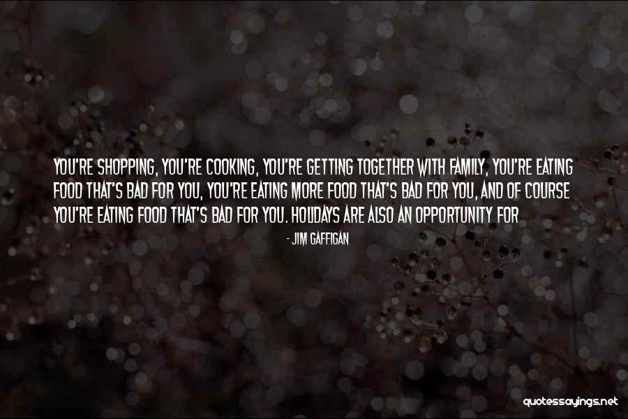 Cooking And Family Quotes By Jim Gaffigan Cooking And Family Quotes By Jim Gaffigan