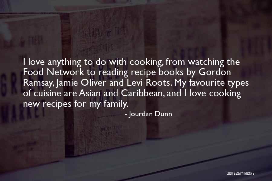 Cooking And Family Quotes By Jourdan Dunn Cooking And Family Quotes By Jourdan Dunn