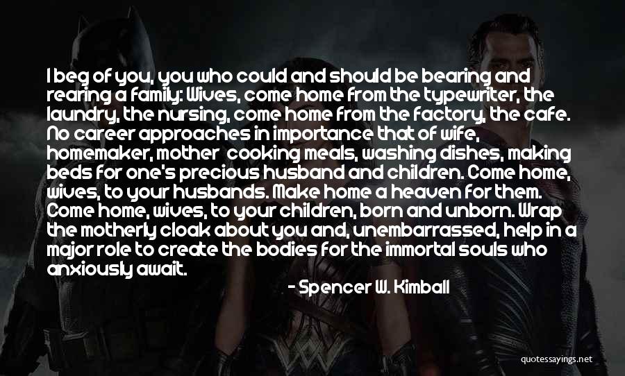Cooking And Family Quotes By Spencer W. Kimball Cooking And Family Quotes By Spencer W. Kimball
