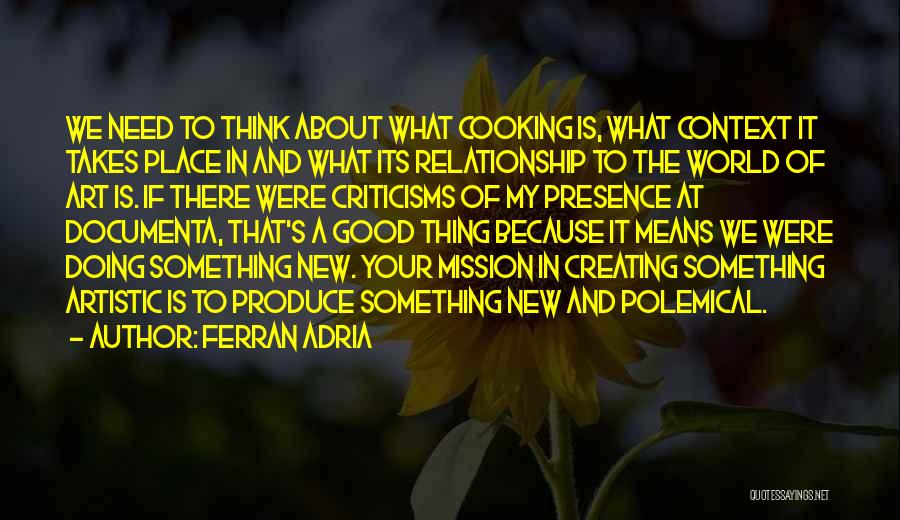 Cooking And Relationship Quotes By Ferran Adria