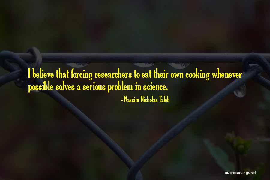 Cooking And Science Quotes By Nassim Nicholas Taleb Cooking And Science Quotes By Nassim Nicholas Taleb