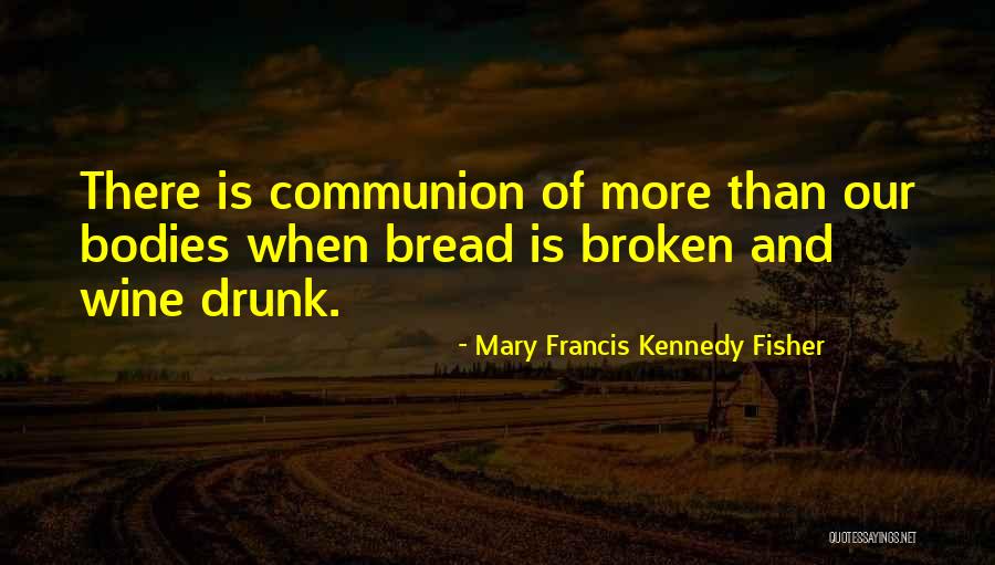 Cooking And Wine Quotes By Mary Francis Kennedy Fisher Cooking And Wine Quotes By Mary Francis Kennedy Fisher