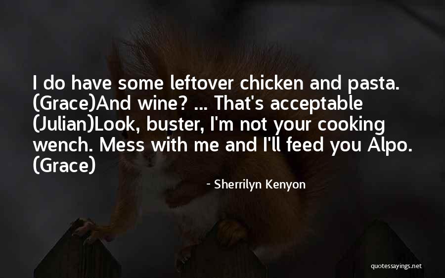 Cooking And Wine Quotes By Sherrilyn Kenyon Cooking And Wine Quotes By Sherrilyn Kenyon