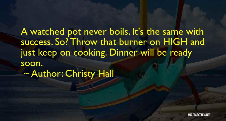 Cooking And Writing Quotes By Christy Hall