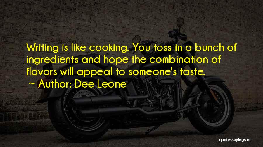 Cooking And Writing Quotes By Dee Leone