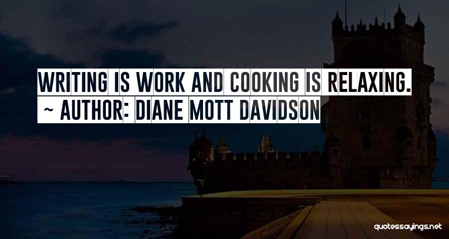 Cooking And Writing Quotes By Diane Mott Davidson