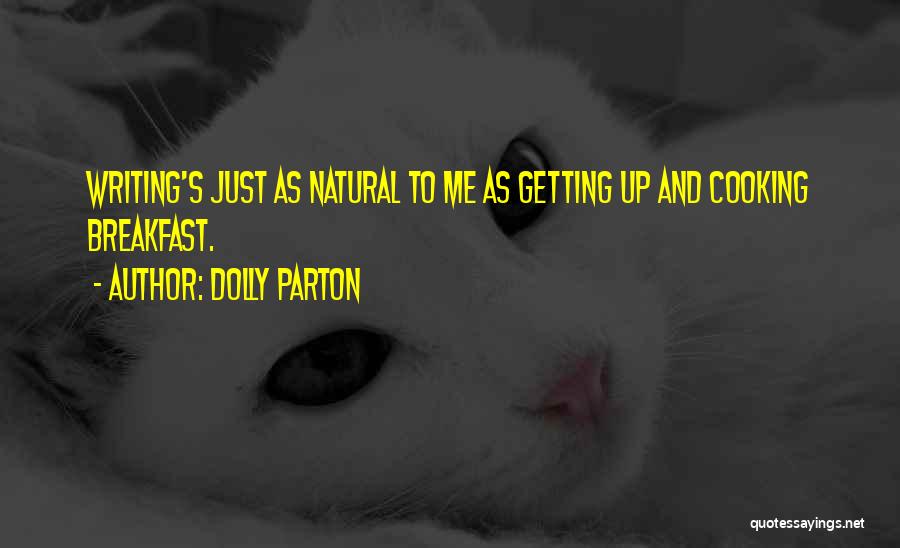 Cooking And Writing Quotes By Dolly Parton