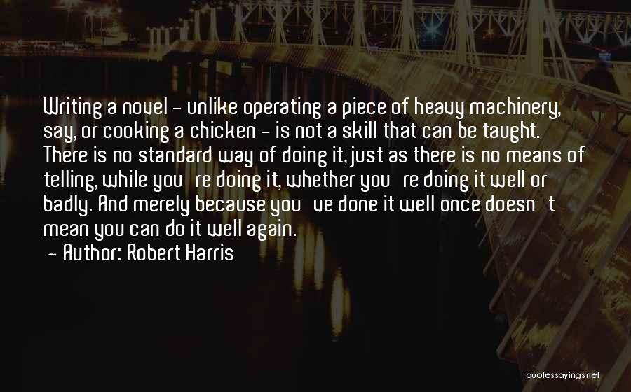 Cooking And Writing Quotes By Robert Harris