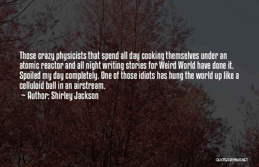 Cooking And Writing Quotes By Shirley Jackson