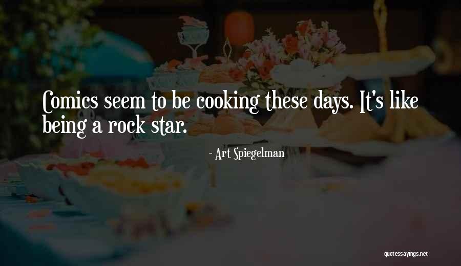 Cooking As Art Quotes By Art Spiegelman Cooking As Art Quotes By Art Spiegelman