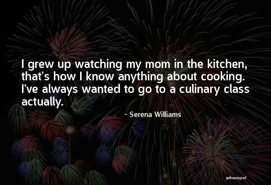 Cooking Class Quotes By Serena Williams Cooking Class Quotes By Serena Williams