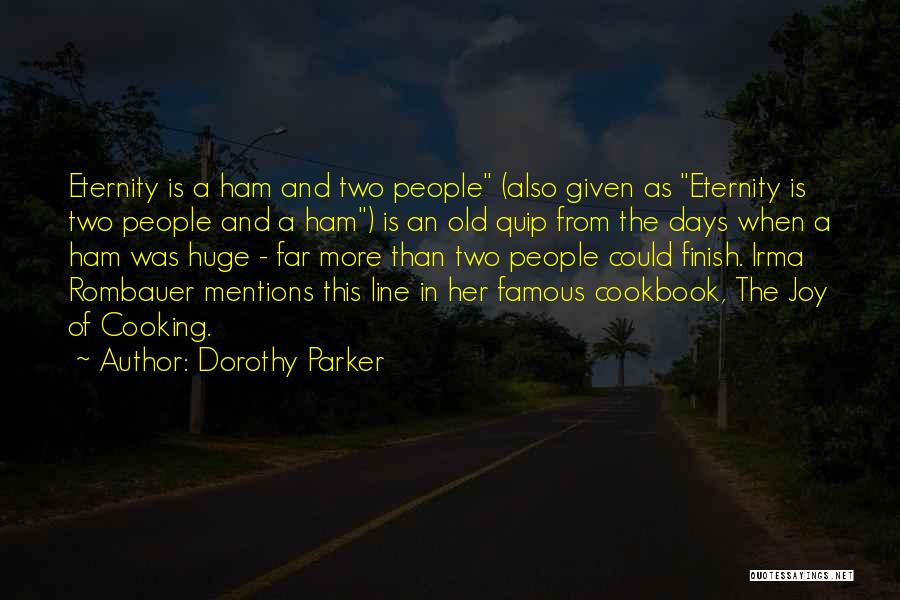 Cooking Famous Quotes By Dorothy Parker