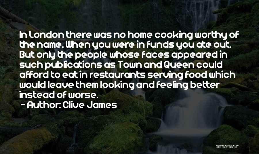 Cooking Food Quotes By Clive James