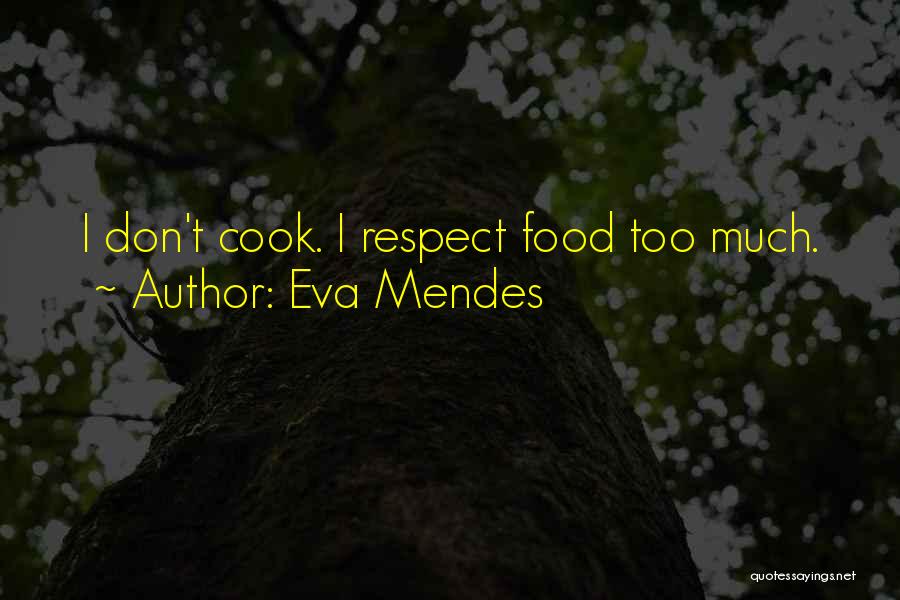 Cooking Food Quotes By Eva Mendes