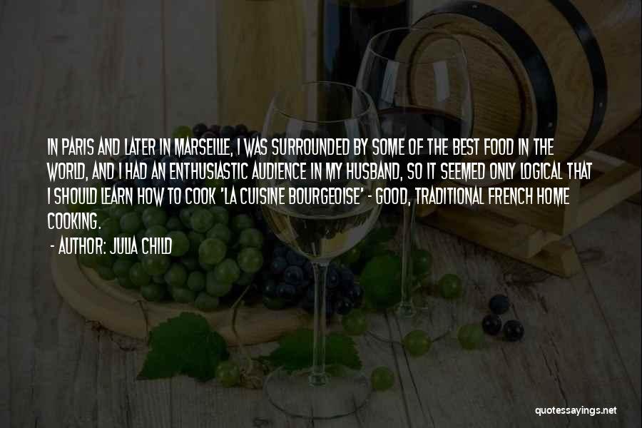 Cooking Food Quotes By Julia Child