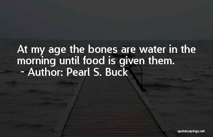 Cooking Food Quotes By Pearl S. Buck