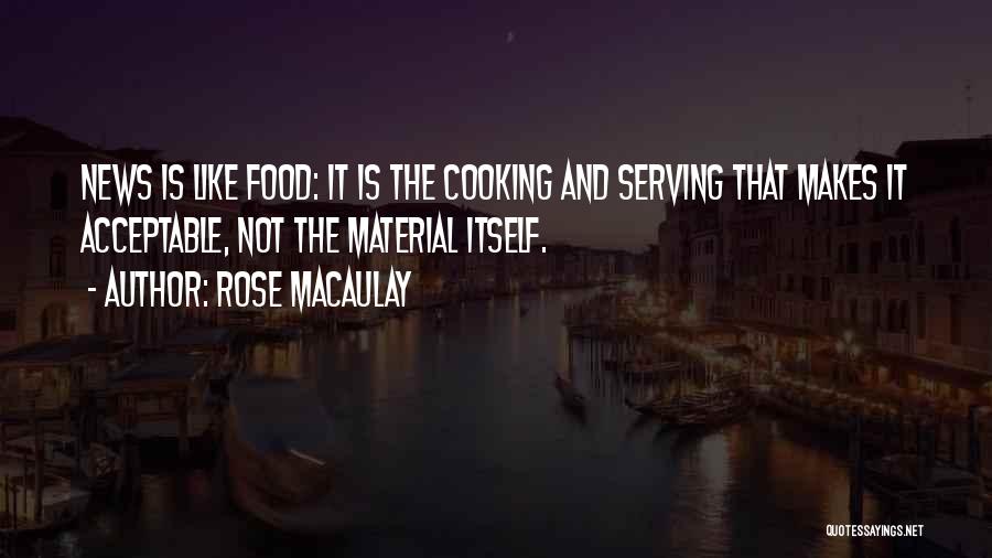 Cooking Food Quotes By Rose Macaulay