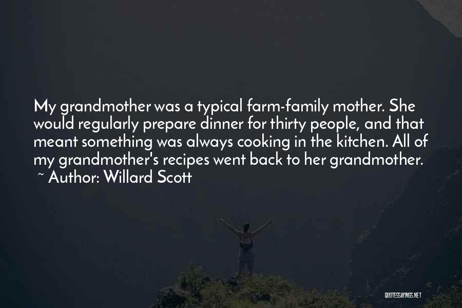Cooking For Family Quotes By Willard Scott