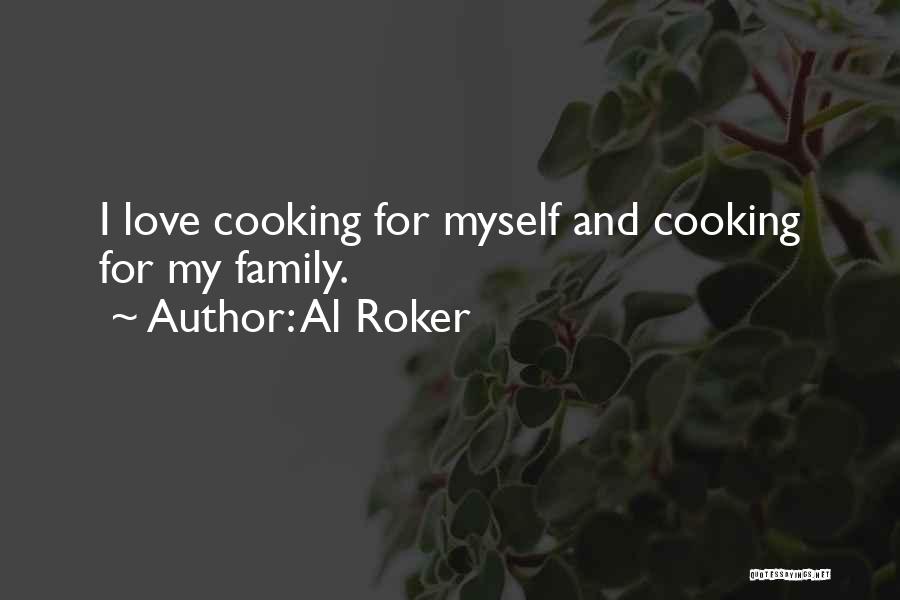 Cooking For My Love Quotes By Al Roker