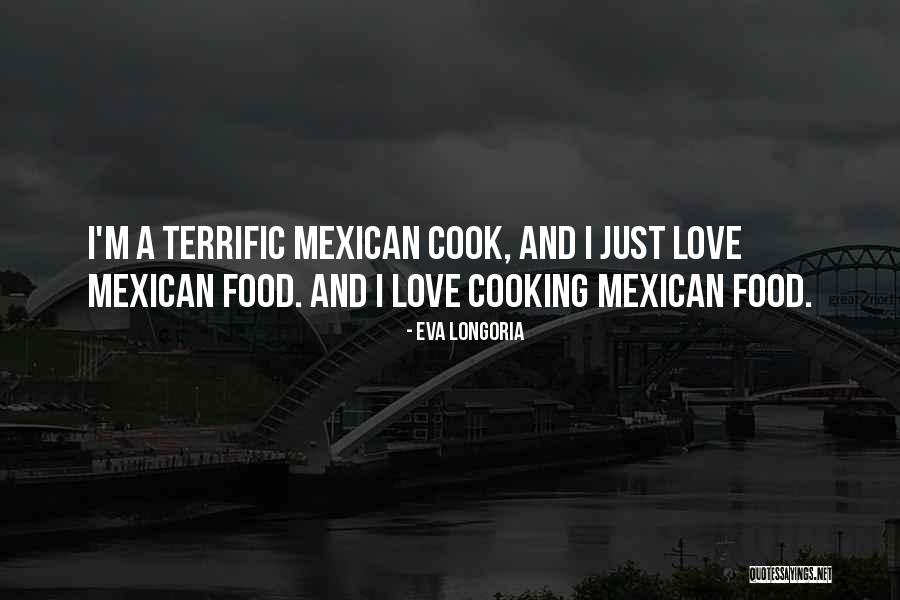 Cooking For My Love Quotes By Eva Longoria Cooking For My Love Quotes By Eva Longoria