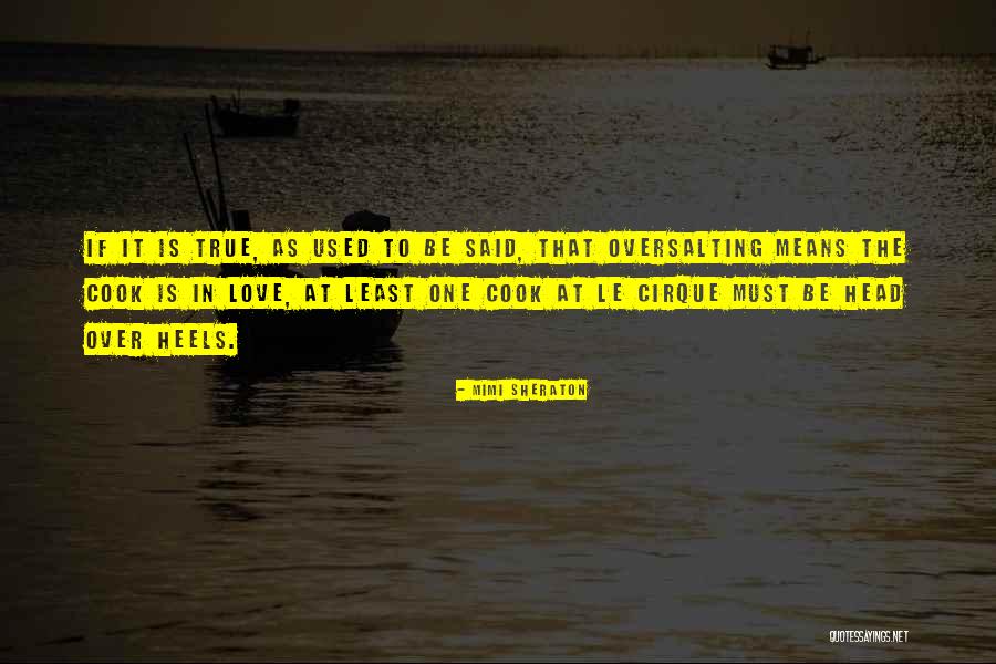 Cooking For My Love Quotes By Mimi Sheraton Cooking For My Love Quotes By Mimi Sheraton