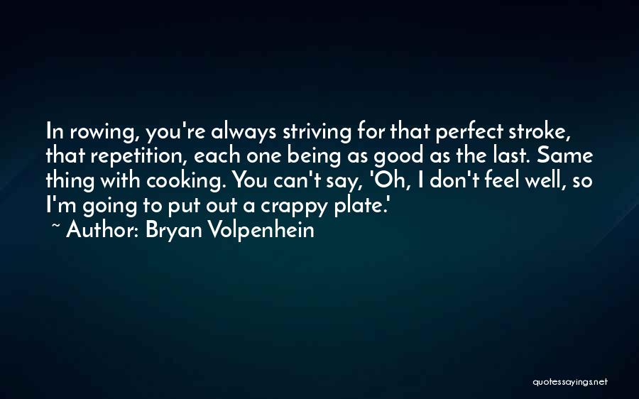 Cooking For One Quotes By Bryan Volpenhein