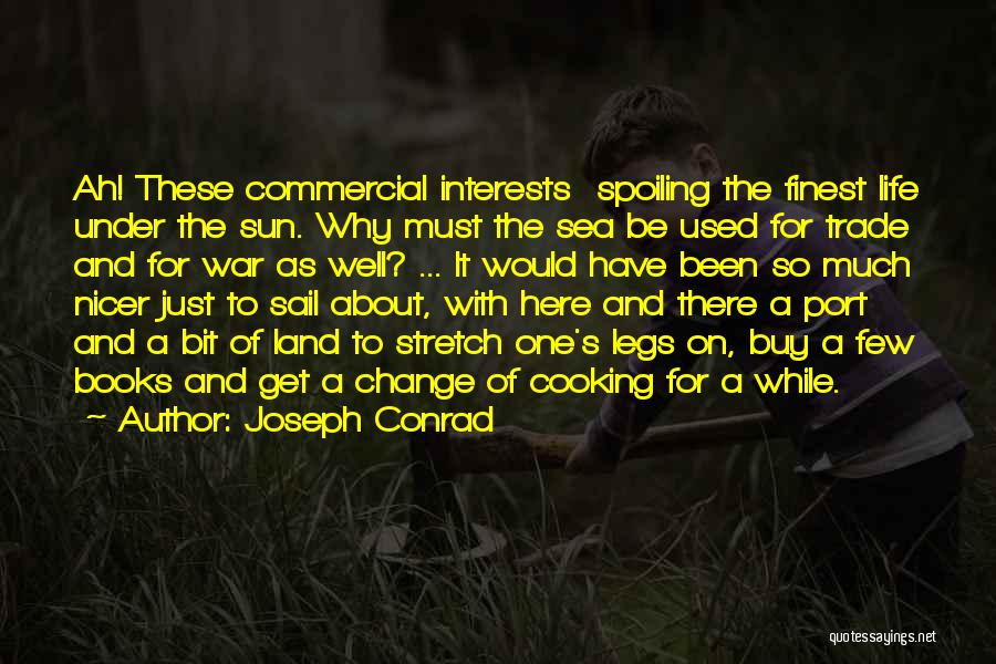 Cooking For One Quotes By Joseph Conrad