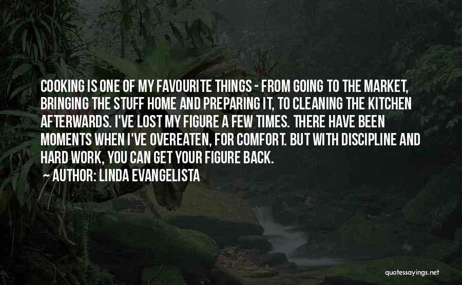 Cooking For One Quotes By Linda Evangelista