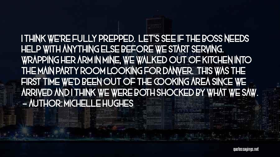 Cooking For The First Time Quotes By Michelle Hughes