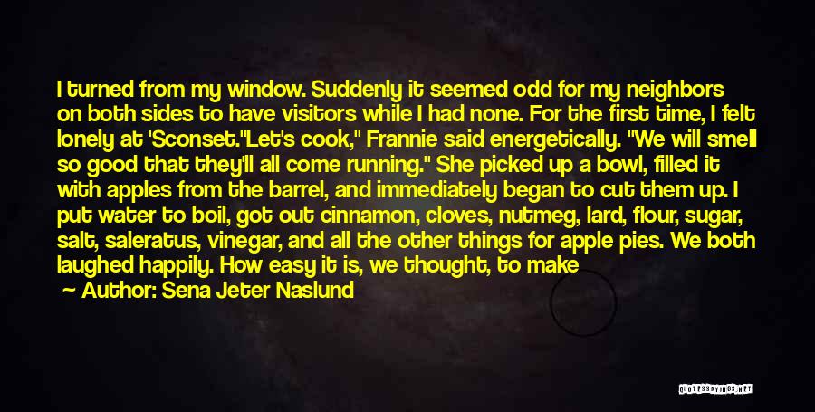 Cooking For The First Time Quotes By Sena Jeter Naslund