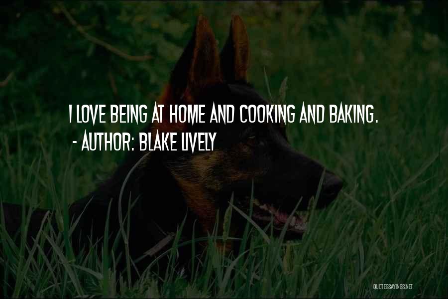 Cooking For The One You Love Quotes By Blake Lively