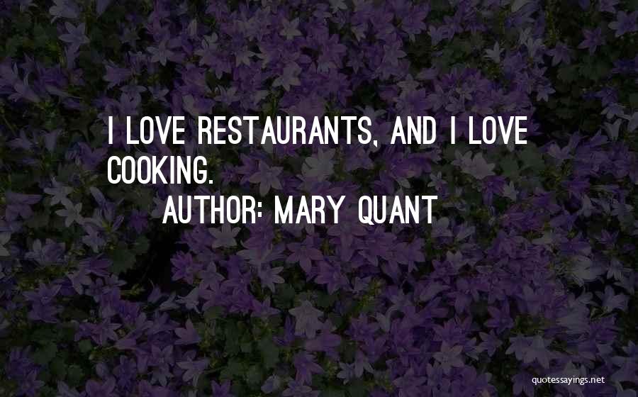 Cooking For The One You Love Quotes By Mary Quant