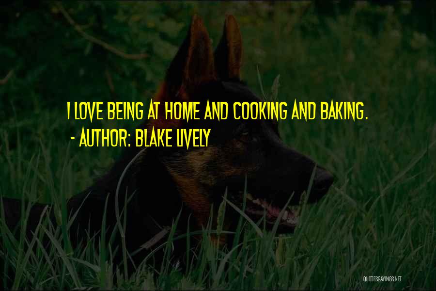 Cooking For Those You Love Quotes By Blake Lively