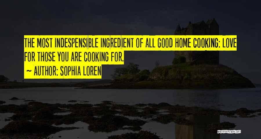 Cooking For Those You Love Quotes By Sophia Loren