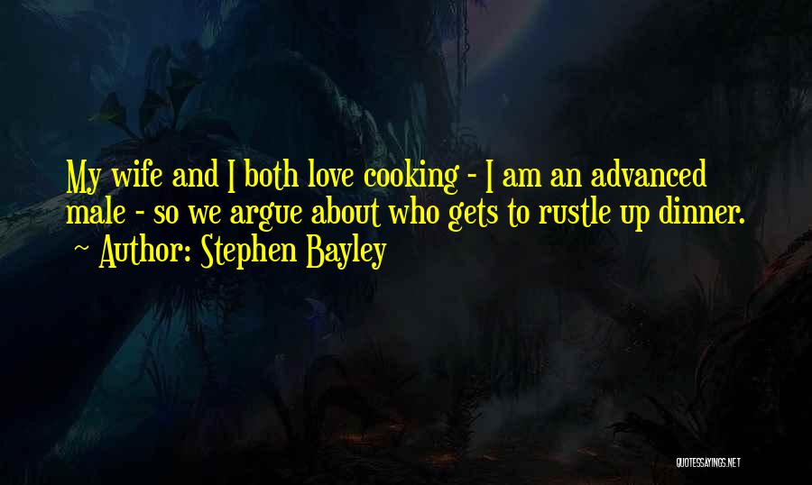 Cooking For Those You Love Quotes By Stephen Bayley