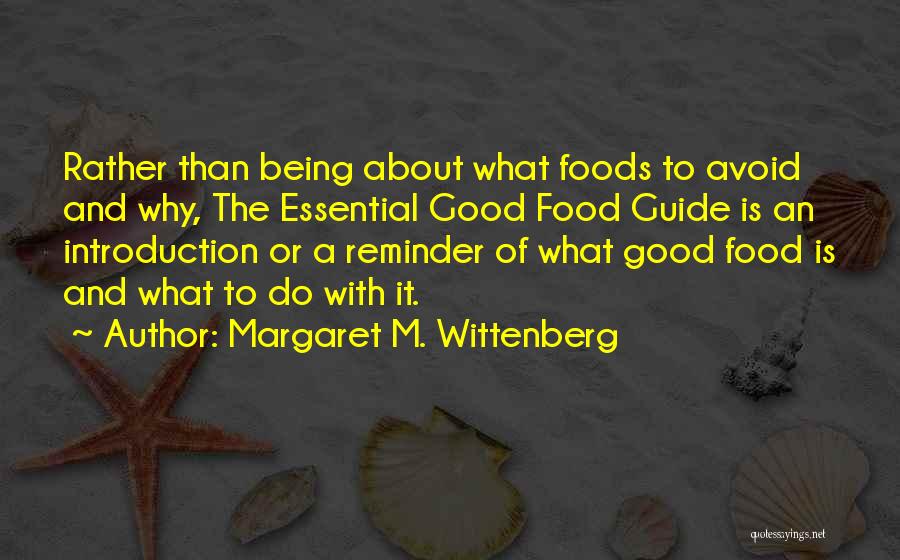 Cooking Good Food Quotes By Margaret M. Wittenberg