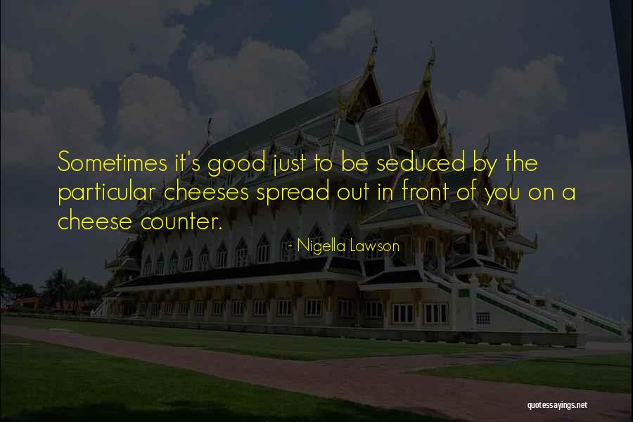 Cooking Good Food Quotes By Nigella Lawson Cooking Good Food Quotes By Nigella Lawson