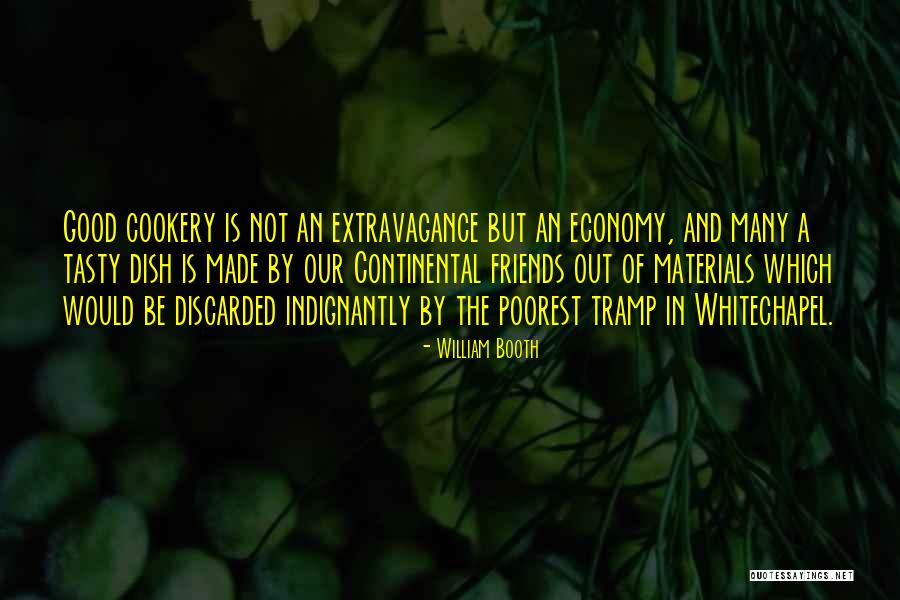 Cooking Good Food Quotes By William Booth Cooking Good Food Quotes By William Booth