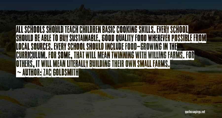 Cooking Good Food Quotes By Zac Goldsmith