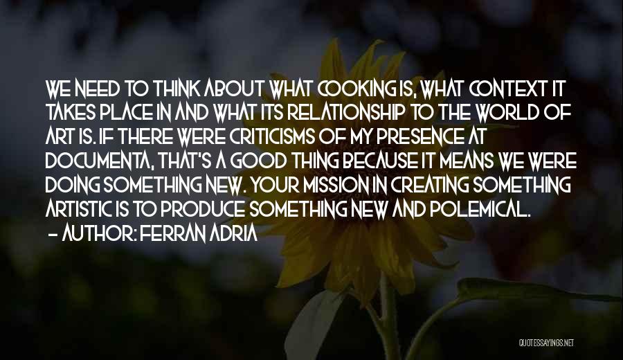 Cooking Is Art Quotes By Ferran Adria