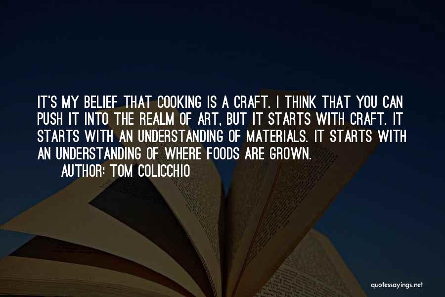 Cooking Is Art Quotes By Tom Colicchio